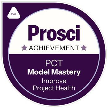 Prosci PCT Model Mastery Improve Project Health achievement badge