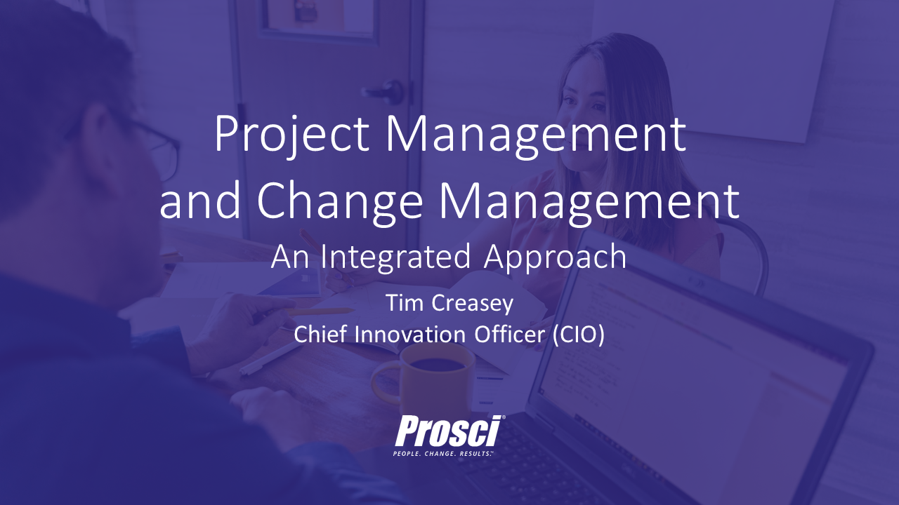 Project Management and Change Management - An Integrated Approach